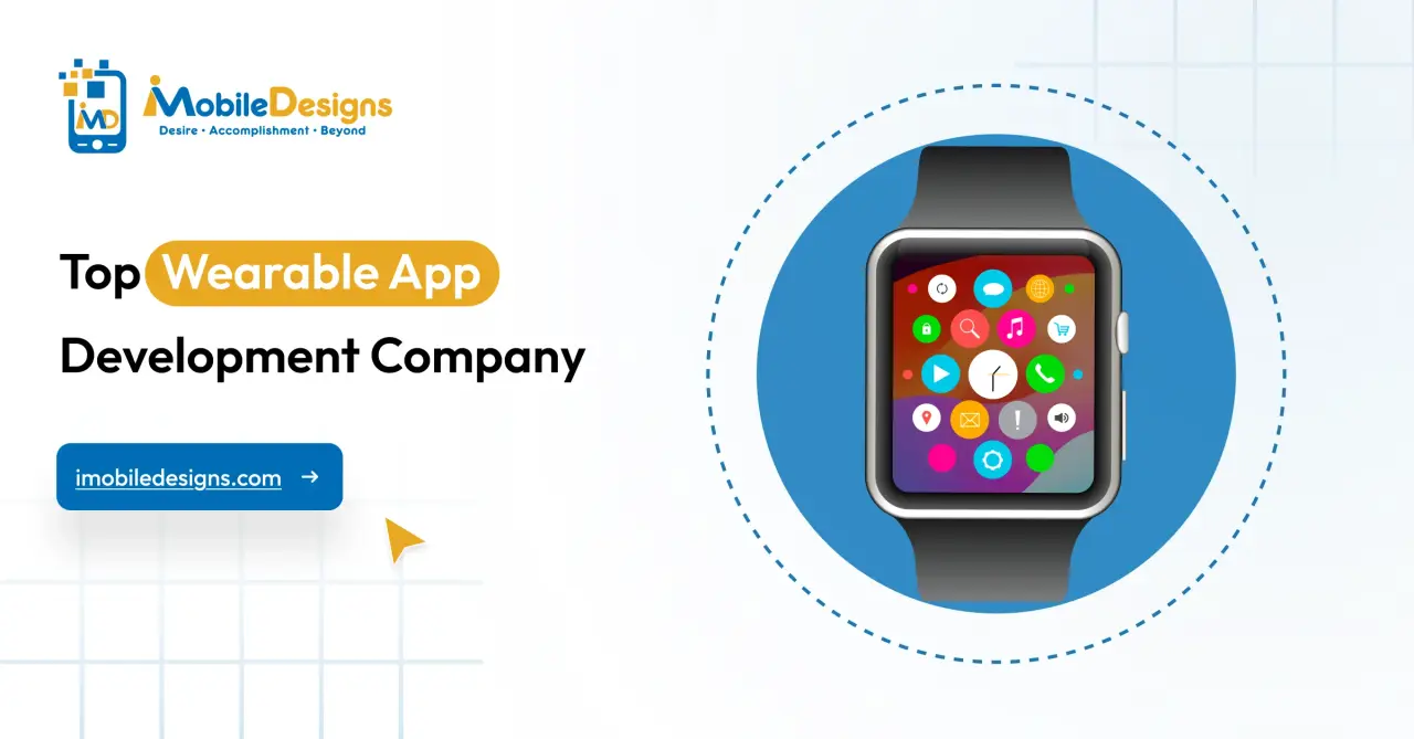Top 7 Wearable App Development Companies for Smart Devices